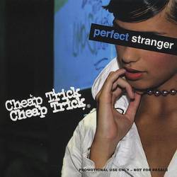 Cheap Trick : Perfect Stranger